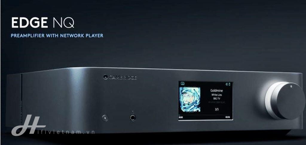 Cambridge Audio giới thiệu nguồn phát Edge NQ và amplifier cao cấp Edge A/W ảnh 2